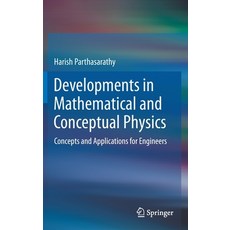 (英文圖書) Developments in Mathematical and Conceptual Physics: Concepts and Applications for Engineers 精裝版, Springer, 英文