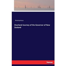 Overland Journey of the Governor of New Zealand 平裝版, Hansebooks, 英語