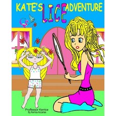 (英文圖書)Kate's Lice Adventure: with Proffessor Kerrice 平裝版, Kerrice Kerrice Clinic, 英文