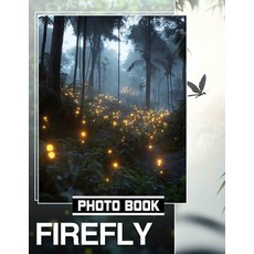 (英文圖書) Firefly Photo Book: 40 Stunning Images Of Enchanting Fireflies For Nature Lover... 平裝版, Independently Published, 英文