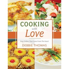 (英文圖書) Cooking with Love: Easy Dishes That Come from the Heartvolume 1 平裝版, Bookbaby, 英文