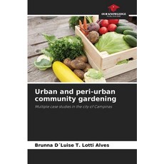 (英文圖書) Urban and peri-urban community gardening 平裝版, Our Knowledge Publishing, 英文