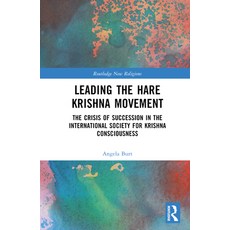(英文圖書) Leading the Hare Krishna Movement: The Crisis of Succession in the International Society for ... 精裝版, Routledge, 英文