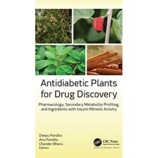 (英文圖書) Antidiabetic Plants for Drug Discovery: Pharmacology Secondary Metabolite Prof... 精裝版, Apple Academic Press, 英文