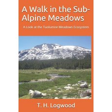 A Walk in the Sub-Alpine Meadows: A Look at the Tuolumne Meadows Ecosystem 平裝版, Independently Published, 英文