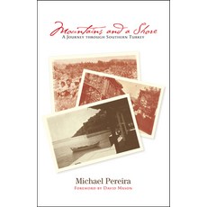 (英文圖書) Mountains and a Shore: A Journey Through Southern Turkey 平裝版, Paul Dry Books, 英文