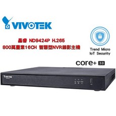 VIVOTEK ND9424P H.265 800萬畫素16CH智慧型NVR錄影主機 POE