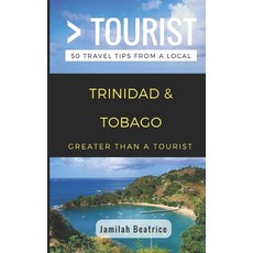 (英文圖書) Greater Than a Tourist- Trinidad & Tobago: 50 Travel Tips from a Local 平裝版, Independently Published, 英文