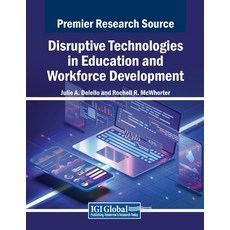 (英文圖書) Disruptive Technologies in Education and Workforce Development 平裝版, IGI Global, 英文