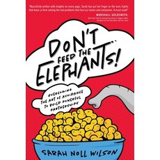 (英文圖書) Don't Feed the Elephants!: Overcoming the Art of Avoidance to Build Powerful Partnerships 精裝版, Lioncrest Publishing, 英文