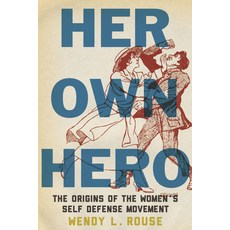 Her Own Hero: The Origins of the Women's Self-Defense Movement 精裝版, New York University Press, 英文