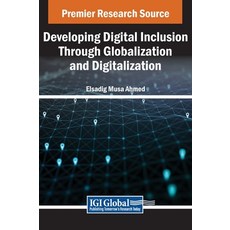 (英文圖書) Developing Digital Inclusion Through Globalization and Digitalization 精裝版, IGI Global, 英文