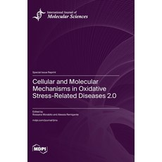 (英文圖書) Cellular and Molecular Mechanisms in Oxidative Stress-Related Diseases 2.0 精裝版, Mdpi AG, 英文