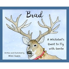 (英文圖書)Brad: A Whitetail's Quest to Fly with Santa 精裝版, Not Avail, 英文