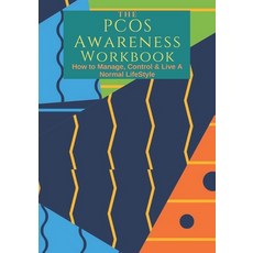 (英文圖書) The PCOS Awareness Workbook: How to Manage Control & Live A Normal Lifestyle 平裝版, Independently Published, 英文
