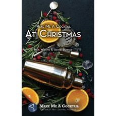 Make Me A Cocktail At Christmas 精裝版, Nick Wilkins Limited, 英文