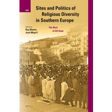 (英文圖書) Sites and Politics of Religious Diversity in Southern Europe: The Best of All Gods 精裝版, Brill, 英文
