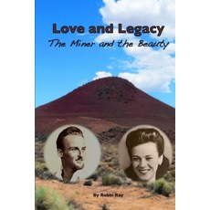 (英文圖書) Love and Legacy: The Miner and the Beauty 平裝版, Lulu Press, 英文