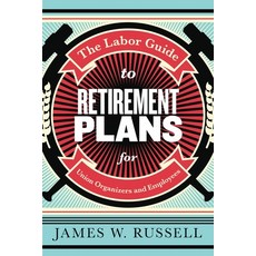 (英文圖書) The Labor Guide to Retirement Plans: For Union Organizers and Employees 精裝版, Monthly Review Press, 英文
