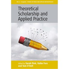 Theoretical Scholarship and Applied Practice 平裝版, Berghahn Books, 英文
