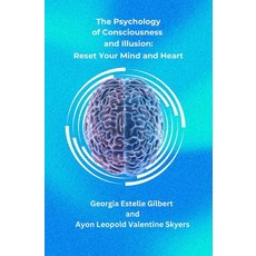 (英文圖書) The Psychology of Consciousness and Illusion: Reset Your Mind and Heart 平裝版, Asarian and Astian, 英文