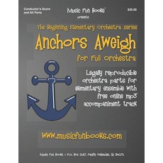(英文圖書) Anchors Aweigh: Legally reproducible orchestra parts for elementary ensemble with free online... 平裝版, Independently Published, 英文