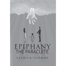 (英文圖書) Epiphany-The Paraclete 精裝版, Xlibris Us, 英文