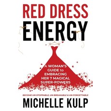 Red Dress Energy: A Woman's Guide to Embracing Her 7 Magical Super Powers (Become Un-Stoppable Un-B... 平裝版, Monarch Crown Publishing, 英文