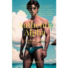 (英文圖書) Authentic Alpha: A Modern Man's Guide to Self-Acceptance 平裝版, Lulu.com, 英文