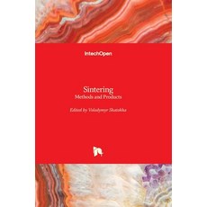 (英文圖書) Sintering: Methods and Products 精裝版, Intechopen, 英文