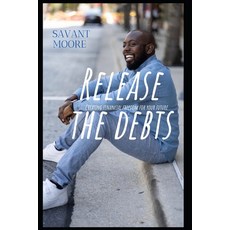 Release The Debts: Creating Financial Freedom For Your Future 平裝版, Veteran Owned Enterprises LLC, 英文