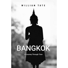 (英文圖書) Bangkok: A Journey Through Time 平裝版, Independently Published, 英文