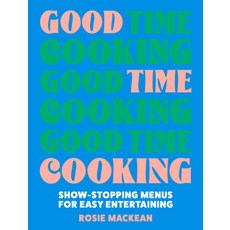 (英文圖書) Good Time Cooking: Show-Stopping Menus for Easy Entertaining 精裝版, Pavilion Books, 英文