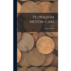 (英文圖書) Petroleum Motor-Cars 精裝版, Legare Street Press, 英文