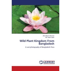 (英文圖書) Wild Plant Kingdom From Bangladesh 平裝版, LAP Lambert Academic Publis..., 英文