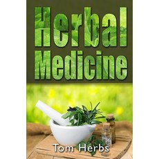 Herbal Medicine 平裝版, Independently Published, 英文