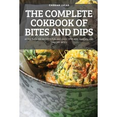 (英文圖書) The Complete Cokbook of Bites and Dips 平裝版, Cassian Lucas, 英文