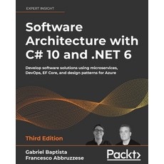 (英文圖書) Software Architecture with C# 10 and .NET 6 - Third Edition: Develop software solutions using... 平裝版, Packt Publishing, 英文