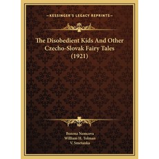(英文圖書) The Disobedient Kids And Other Czecho-Slovak Fairy Tales (1921) 精裝版, Kessinger Publishing, 英文