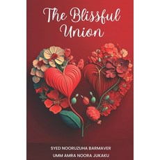 (英文圖書) The Blissful Union - An Islamic Guide to Love Marriage and Intimacy 平裝版, Grand Mufti Islamic Affairs..., 英文