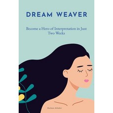 (英文圖書) Dream Weaver: Become a Hero of Interpretation in Just Two Weeks 平裝版, Hashem Alshehri, 英文