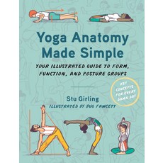 (英文圖書) Yoga Anatomy Made Simple: Your Illustrated Guide to Form Function and Posture Groups 平裝版, North Atlantic Books, 英文
