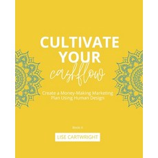 (英文圖書) Cultivate Your Cashflow: Create a Money-Making Marketing Plan Using Human Design 平裝版, Hustle & Groove, 英文