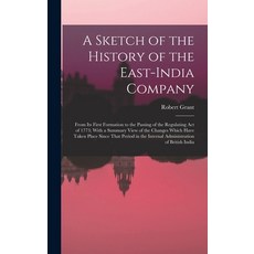 (英文圖書) A Sketch of the History of the East-India Company: From Its First Formation to the Passing of... 精裝版, Legare Street Press, 英文