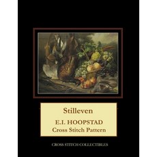 (英文圖書) Stilleven: E.I. Hoopstad Cross Stitch Pattern 平裝版, Independently Published, 英文