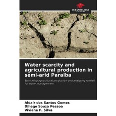 (英文圖書) Water scarcity and agricultural production in semi-arid Paraiba 平裝版, Our Knowledge Publishing, 英文