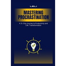 (英文圖書) Mastering Procrastination: A 31-Day Journey to Productivity and Life Transforma... 平裝版, Independently Published, 英文