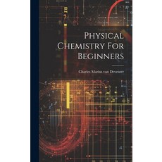 (英文圖書) Physical Chemistry For Beginners 精裝版, Legare Street Press, 英文