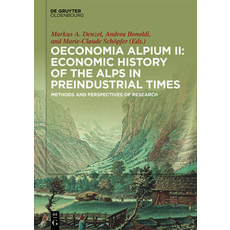 (英文圖書) Oeconomia Alpium II: Economic History of the Alps in Preindustrial Times 精裝版, Walter de Gruyter, 英文