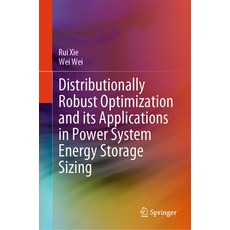 (英文圖書) Distributionally Robust Optimization and Its Applications in Power System Energy Storage Sizing 精裝版, Springer, 英文
